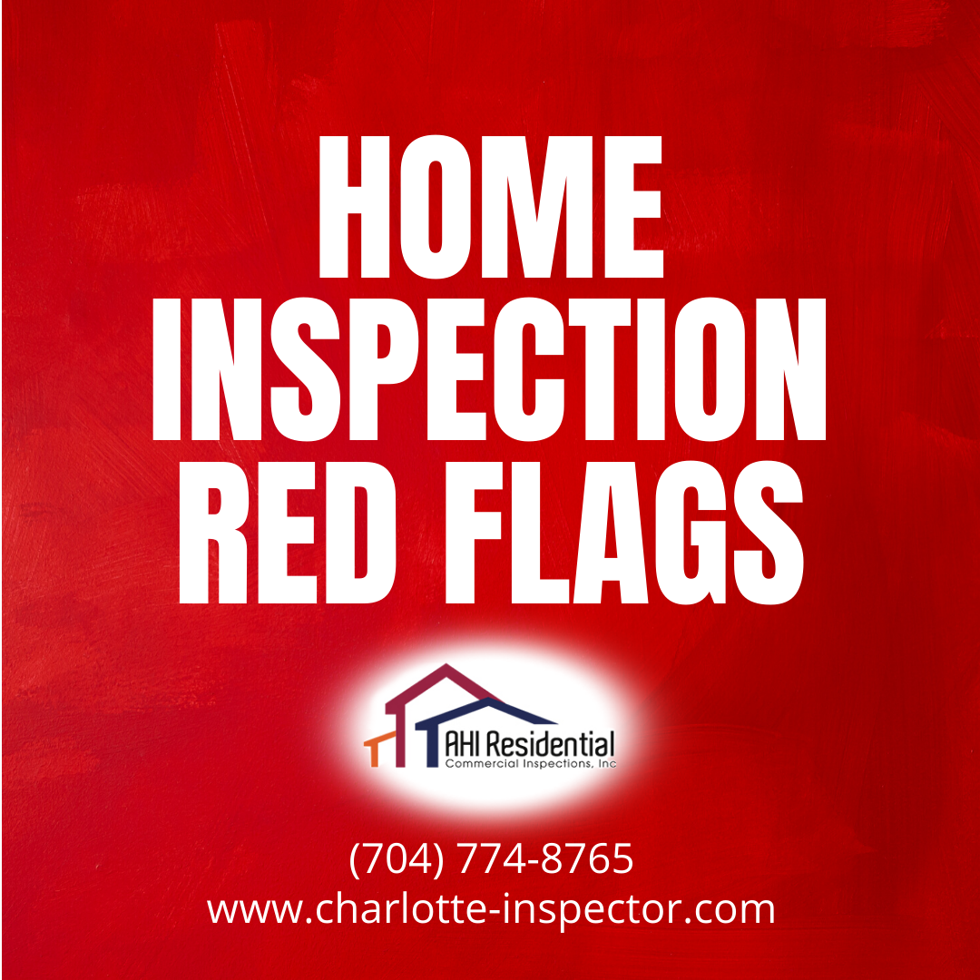 AHI Residential Commercial Inspections Home Inspection Red Flags Home Inspection Red Flags