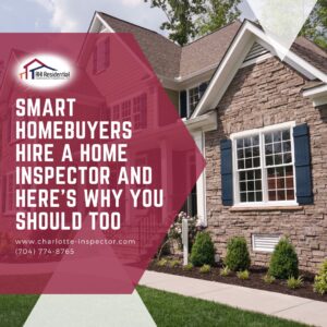 Smart Homebuyers Hire a Home Inspector and Here’s Why You Should Too