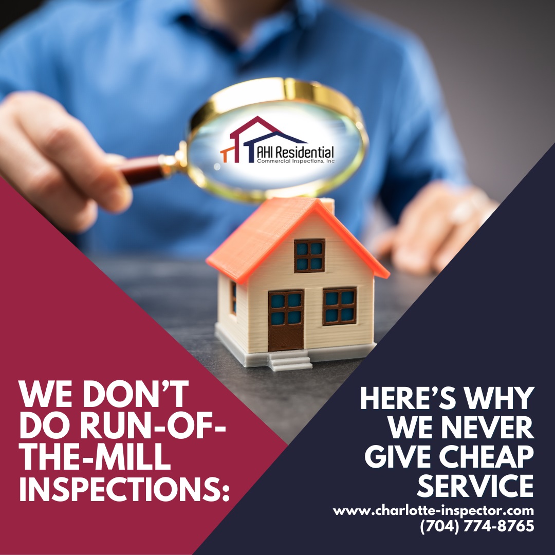 AHI-Residential-Commercial-Inspections-We-Don’t-Do-Run-Of-The-Mill-Inspections_-Here’s-Why-We-Never-Give-Cheap-Service Charlotte NC Home Inspection