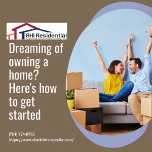 Dreaming of owning a home? Here's how to get started