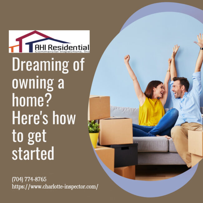 JAN-AHI-Residential-&-Commercial-Inspections,-Inc-Dreaming-of-owning-a-home_-Here’s-how-to-get-started Dreaming of owning a home? Here's how to get started