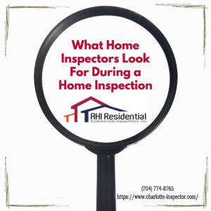 What Home Inspectors Look For During a Home Inspection