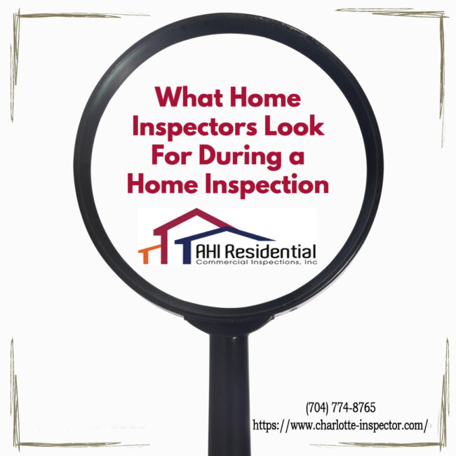 OCT-AHI-Residential-&-Commercial-Inspections,-Inc-What-Home-Inspectors-Look-For-During-a-Home-Inspection What Home Inspectors Look For During a Home Inspection