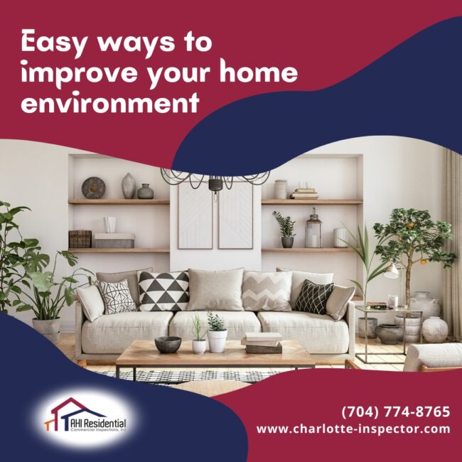 AHI-Residential-and-Commercial-Inspections-Easy-ways-to-improve-your-home-environment Easy Ways To Improve Your Home Environment