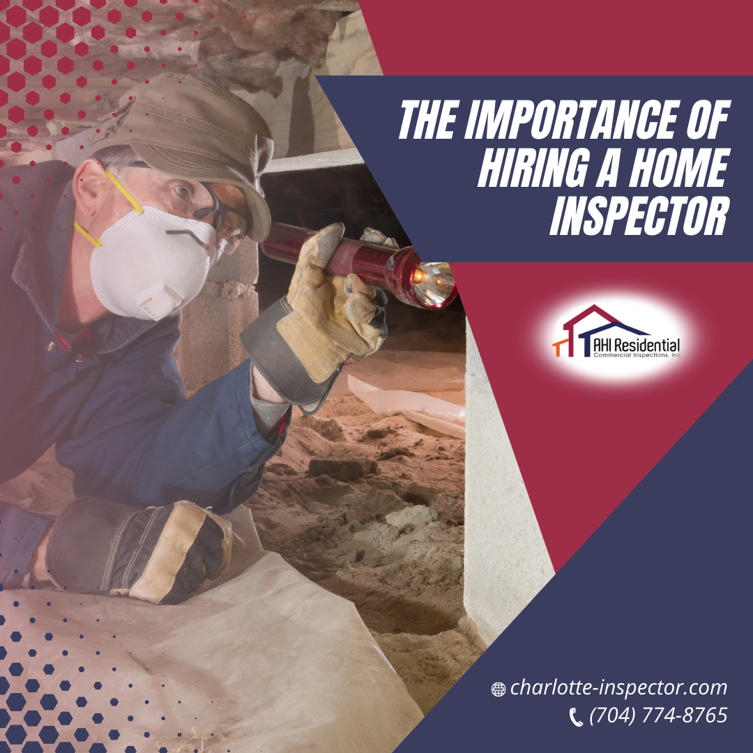home inspector Charlotte NC The Importance Of Hiring A Home Inspector