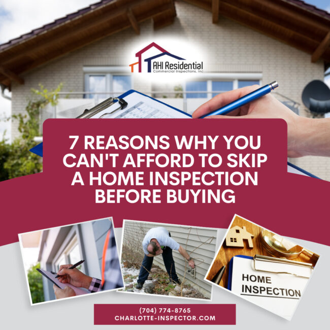 AHI Residential & Commercial Inspections 7 Reasons Why You Can’t Afford to Skip a Home Inspection Before Buying 7 Reasons Why You Can't Afford to Skip a Home Inspection Before Buying
