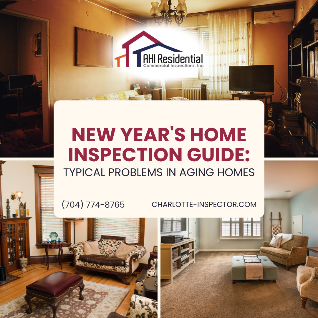 AHI Residential & Commercial Inspections New Year’s Home Inspection Guide_ Typical Problems in Aging Homes New Year’s Home Inspection Guide: Typical Problems in Aging Homes
