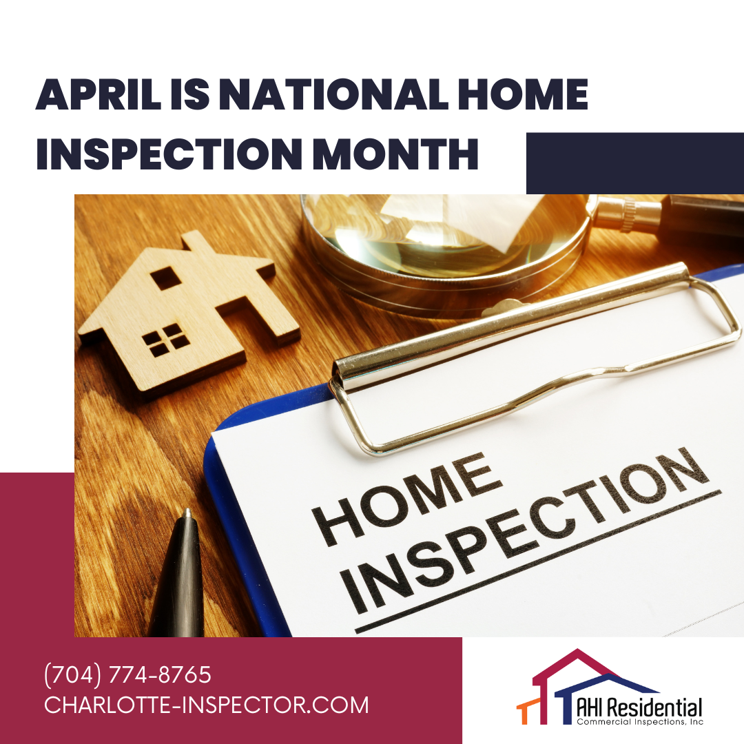 AHI Residential & Commercial Inspections April Is National Home Inspection Month April Is National Home Inspection Month